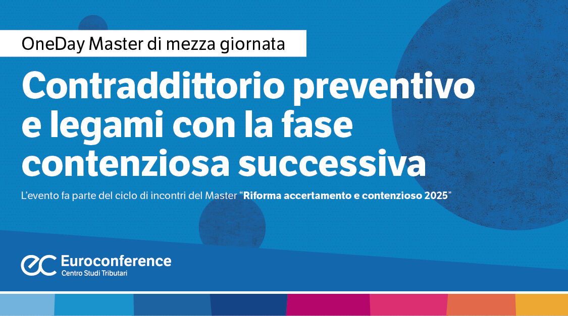 Immagine Contraddittorio preventivo e legami con la fase contenziosa successiva | Euroconference